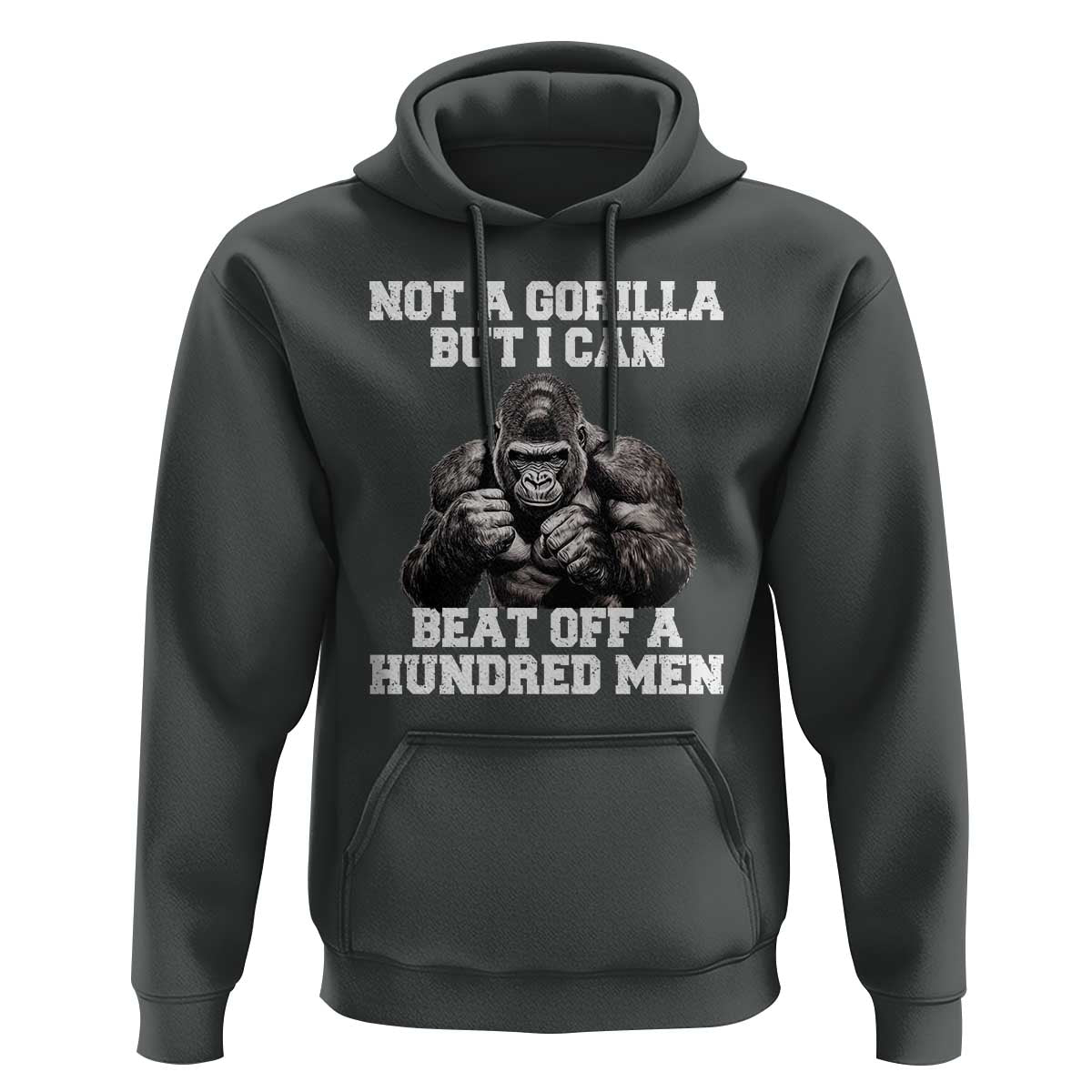 Funny Internet Meme Hoodie Not A Gorilla But I Can Beat Off 100 Men - Wonder Print Shop