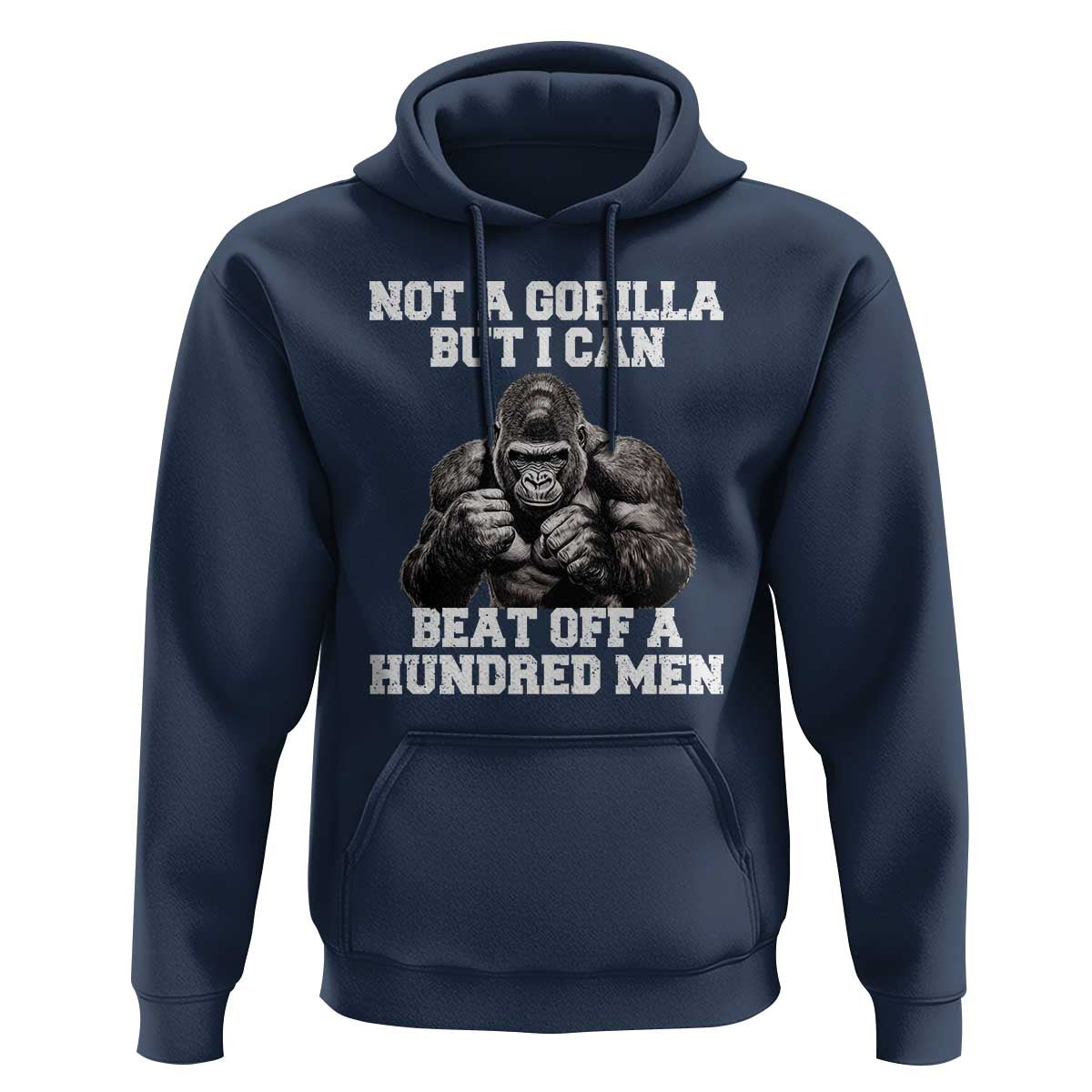 Funny Internet Meme Hoodie Not A Gorilla But I Can Beat Off 100 Men - Wonder Print Shop
