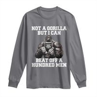 Funny Internet Meme Long Sleeve Shirt Not A Gorilla But I Can Beat Off 100 Men - Wonder Print Shop