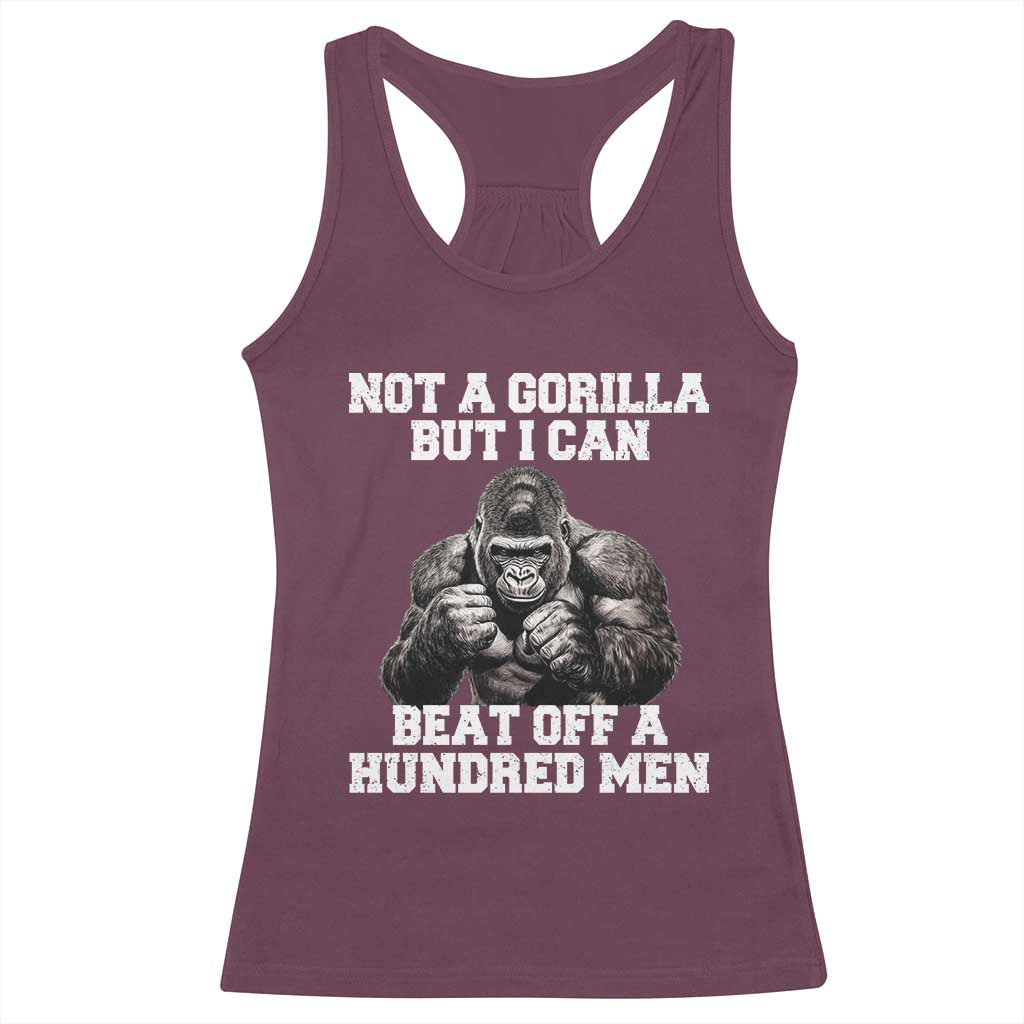 Funny Internet Meme Racerback Tank Top Not A Gorilla But I Can Beat Off 100 Men - Wonder Print Shop