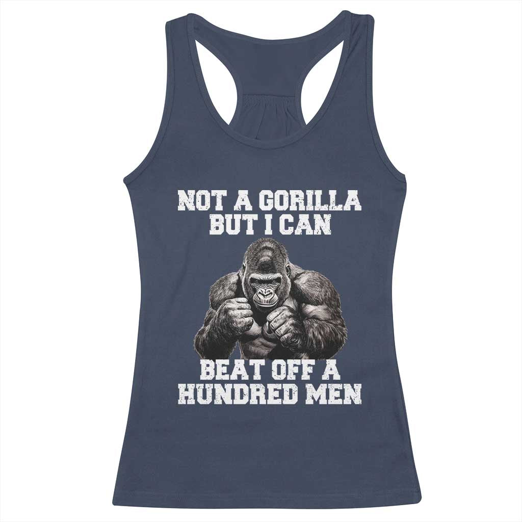 Funny Internet Meme Racerback Tank Top Not A Gorilla But I Can Beat Off 100 Men - Wonder Print Shop