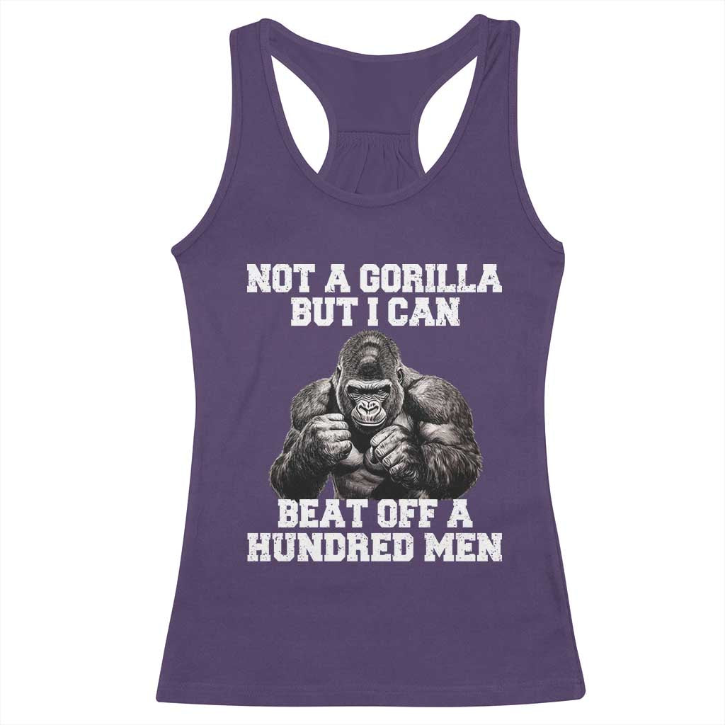 Funny Internet Meme Racerback Tank Top Not A Gorilla But I Can Beat Off 100 Men - Wonder Print Shop