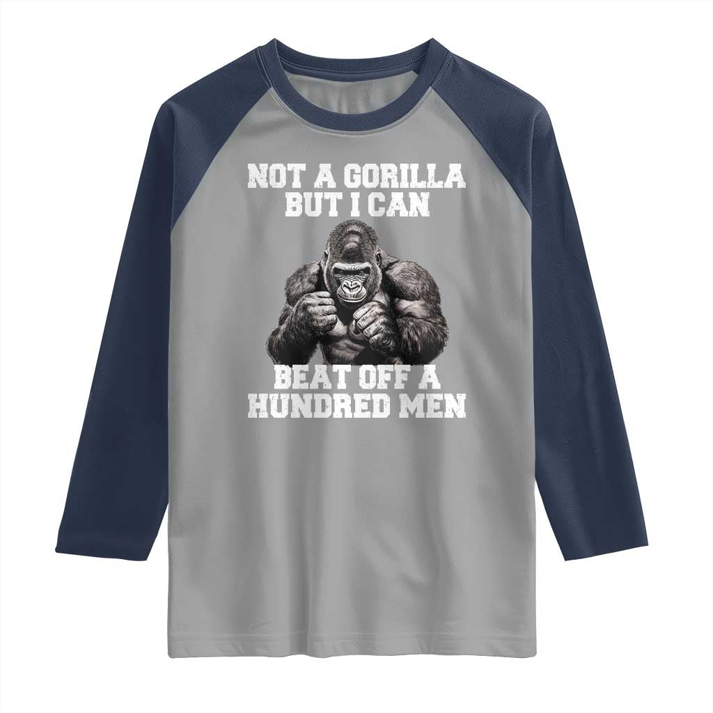 Funny Internet Meme Raglan Shirt Not A Gorilla But I Can Beat Off 100 Men - Wonder Print Shop