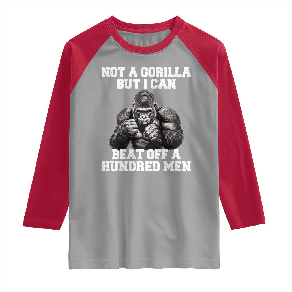 Funny Internet Meme Raglan Shirt Not A Gorilla But I Can Beat Off 100 Men - Wonder Print Shop