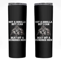 Funny Internet Meme Skinny Tumbler Not A Gorilla But I Can Beat Off 100 Men - Wonder Print Shop