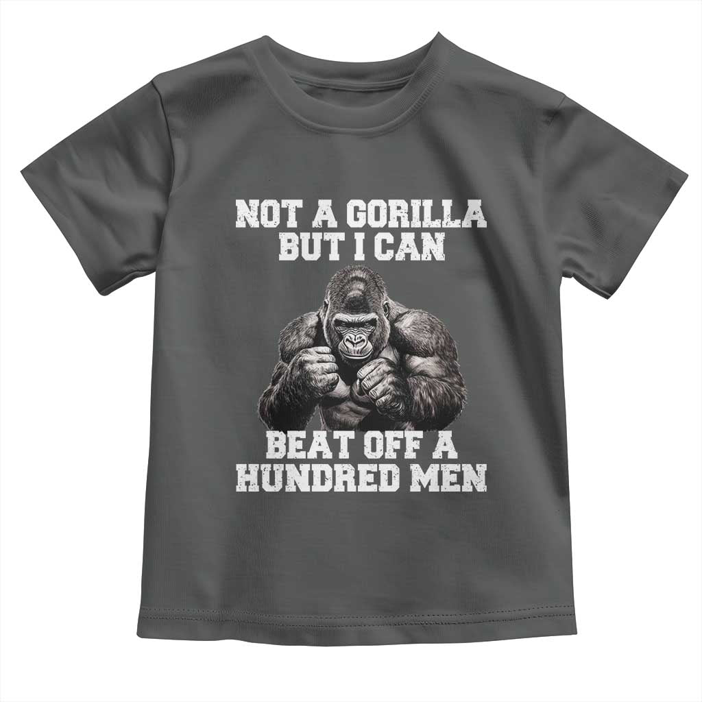 Funny Internet Meme Toddler T Shirt Not A Gorilla But I Can Beat Off 100 Men - Wonder Print Shop