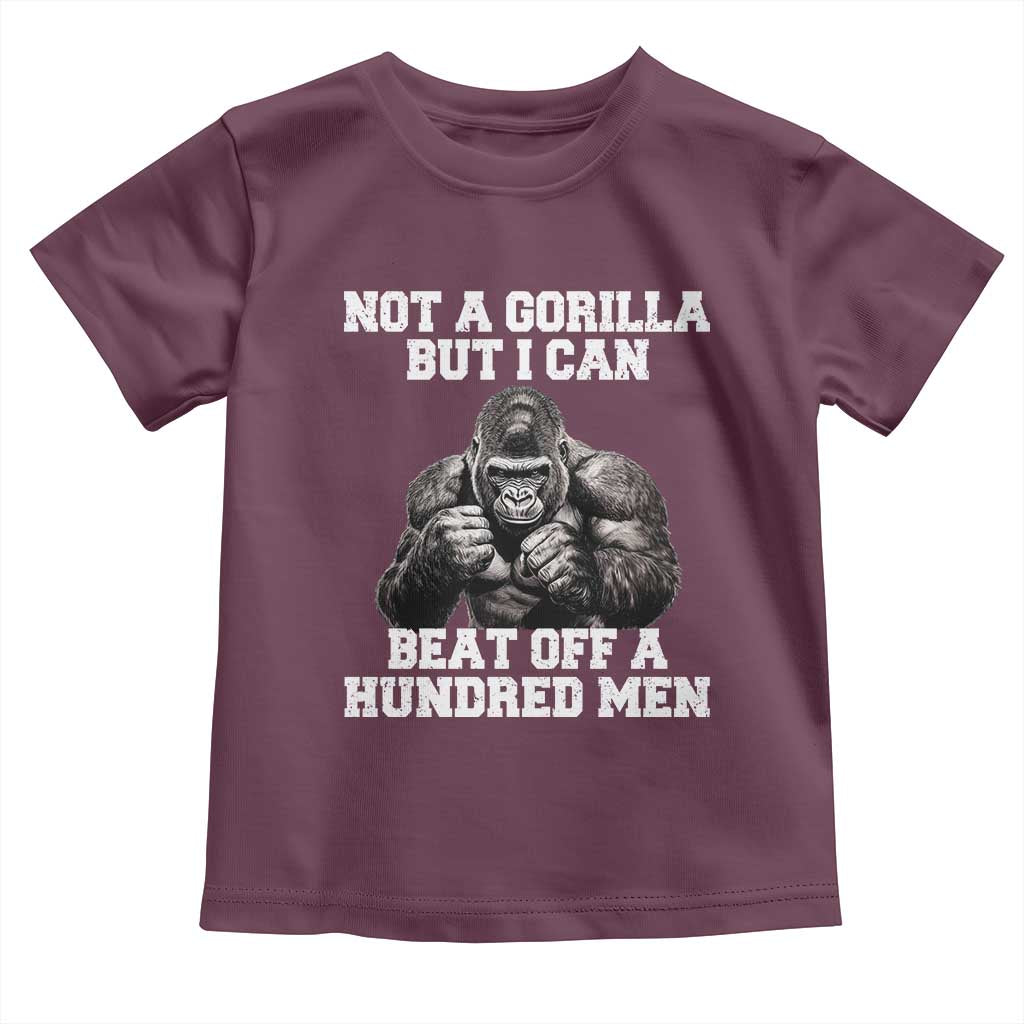 Funny Internet Meme Toddler T Shirt Not A Gorilla But I Can Beat Off 100 Men - Wonder Print Shop