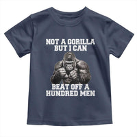 Funny Internet Meme Toddler T Shirt Not A Gorilla But I Can Beat Off 100 Men - Wonder Print Shop
