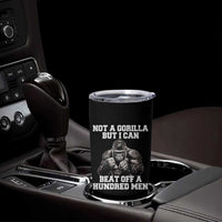 Funny Internet Meme Tumbler Cup Not A Gorilla But I Can Beat Off 100 Men - Wonder Print Shop