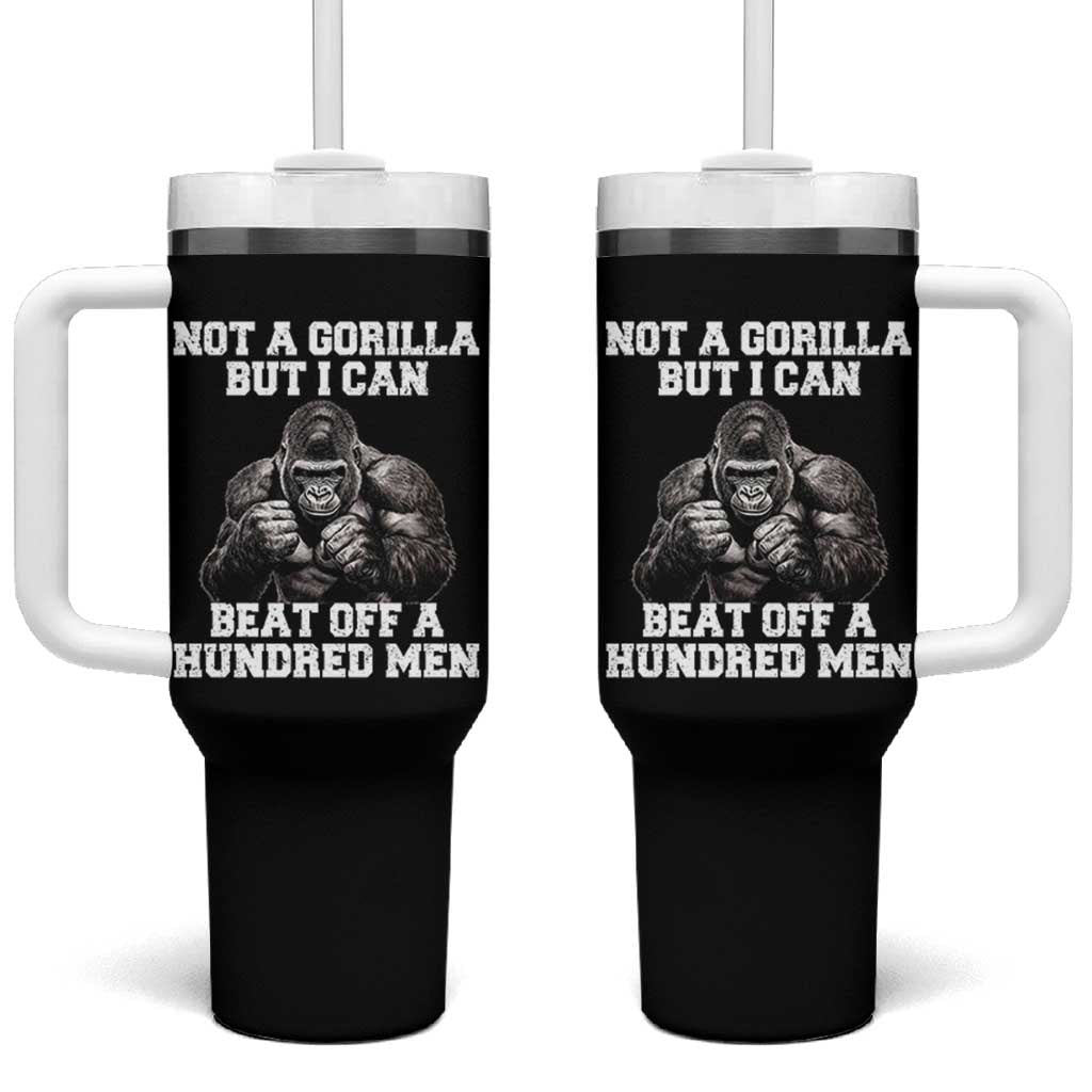 Funny Internet Meme Tumbler With Handle Not A Gorilla But I Can Beat Off 100 Men - Wonder Print Shop