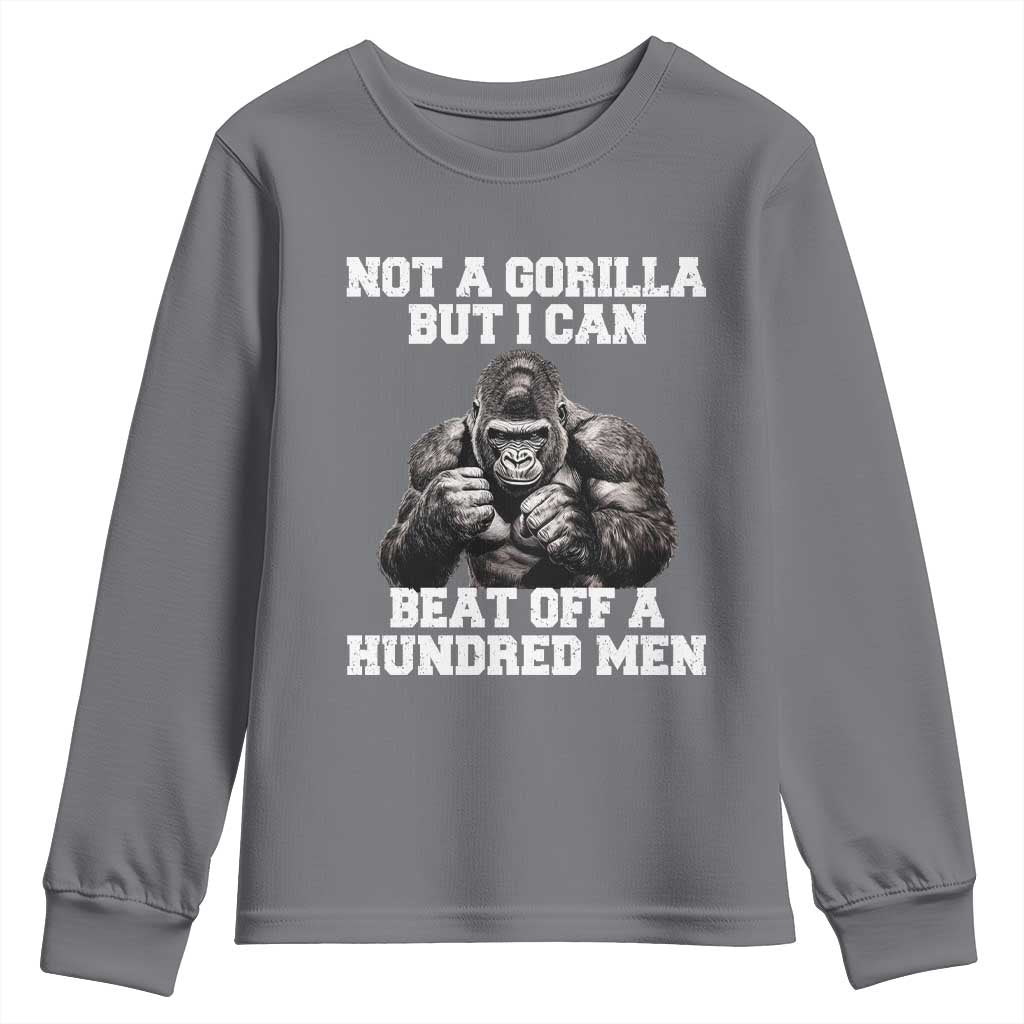 Funny Internet Meme Youth Sweatshirt Not A Gorilla But I Can Beat Off 100 Men - Wonder Print Shop