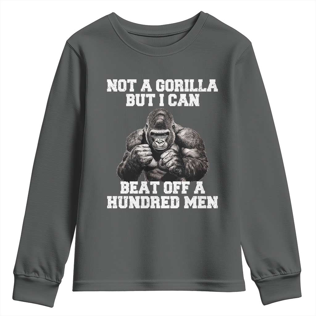 Funny Internet Meme Youth Sweatshirt Not A Gorilla But I Can Beat Off 100 Men - Wonder Print Shop