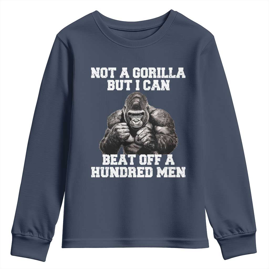 Funny Internet Meme Youth Sweatshirt Not A Gorilla But I Can Beat Off 100 Men - Wonder Print Shop