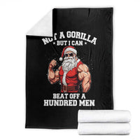 Funny Muscle Santa Throw Blanket Not A Gorilla But I Can Beat Off 100 Men Bodybuilder Christmas - Wonder Print Shop