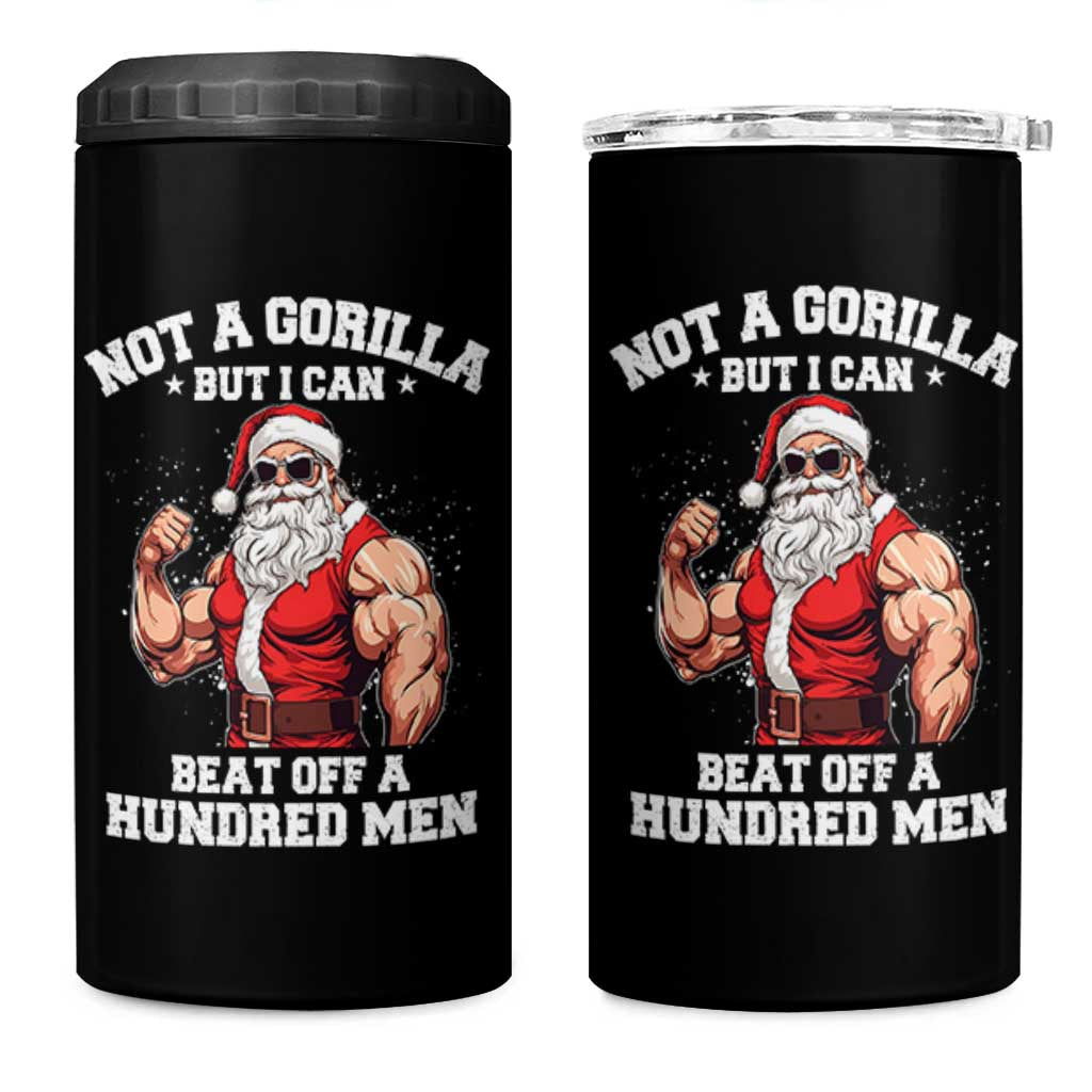 Funny Muscle Santa 4 in 1 Can Cooler Tumbler Not A Gorilla But I Can Beat Off 100 Men Bodybuilder Christmas - Wonder Print Shop