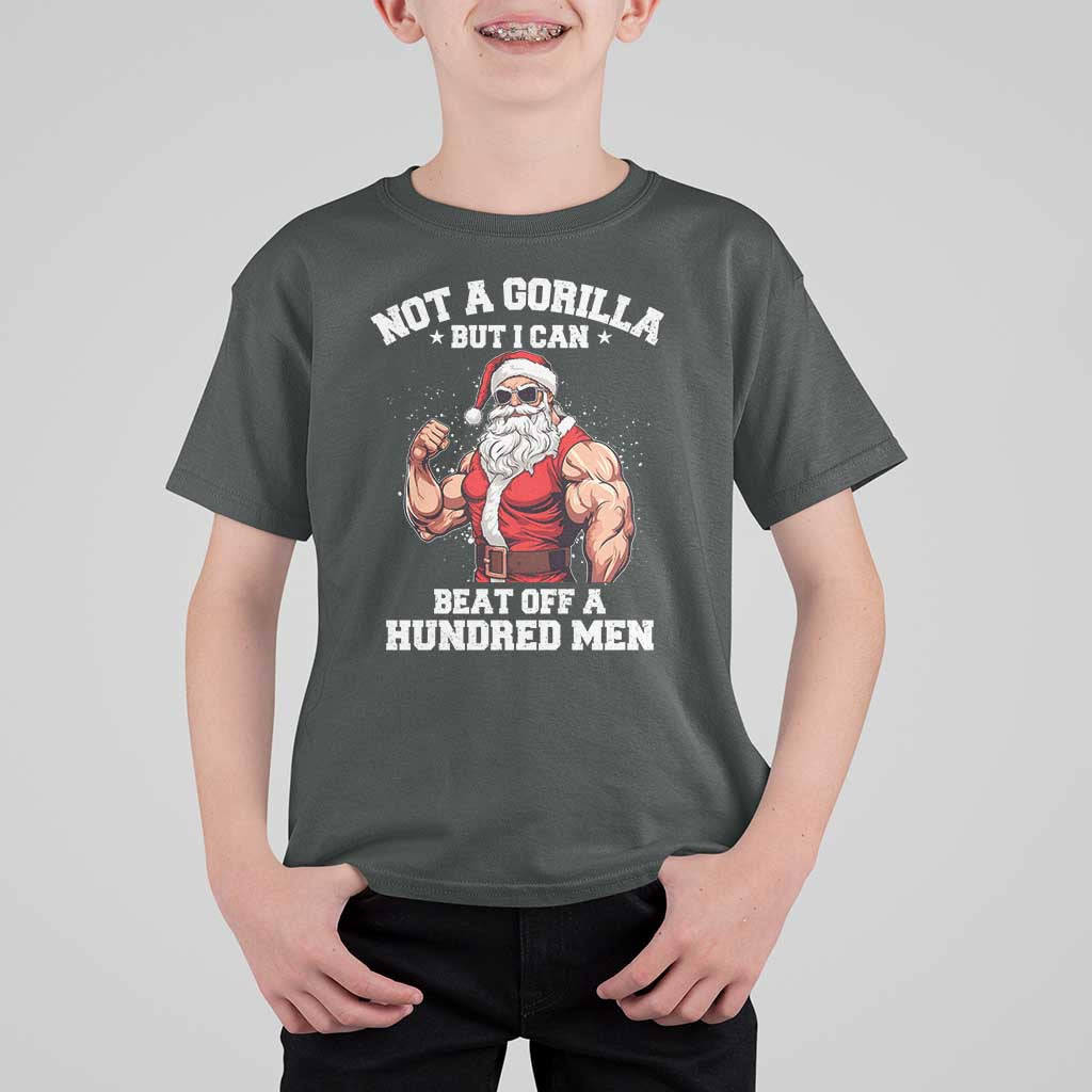 Funny Muscle Santa T Shirt For Kid Not A Gorilla But I Can Beat Off 100 Men Bodybuilder Christmas - Wonder Print Shop