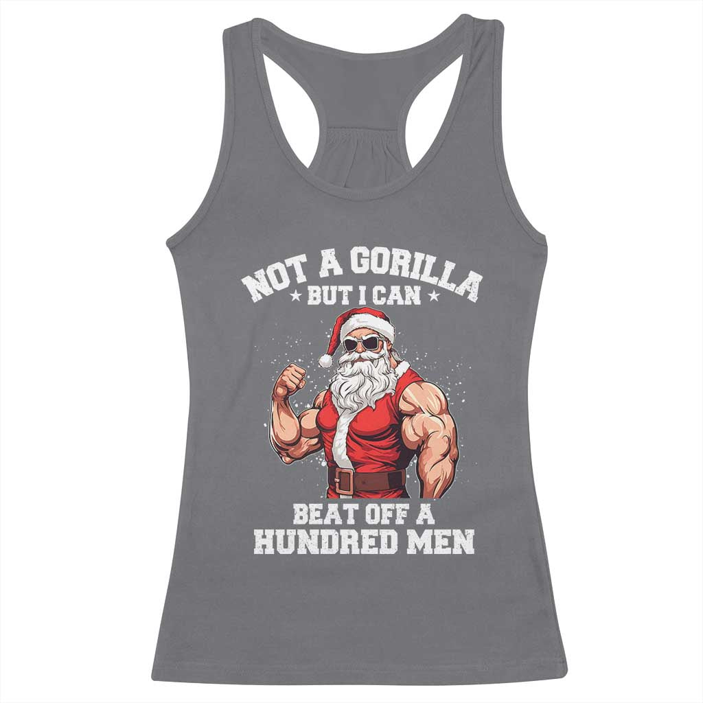 Funny Muscle Santa Racerback Tank Top Not A Gorilla But I Can Beat Off 100 Men Bodybuilder Christmas - Wonder Print Shop