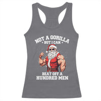 Funny Muscle Santa Racerback Tank Top Not A Gorilla But I Can Beat Off 100 Men Bodybuilder Christmas - Wonder Print Shop