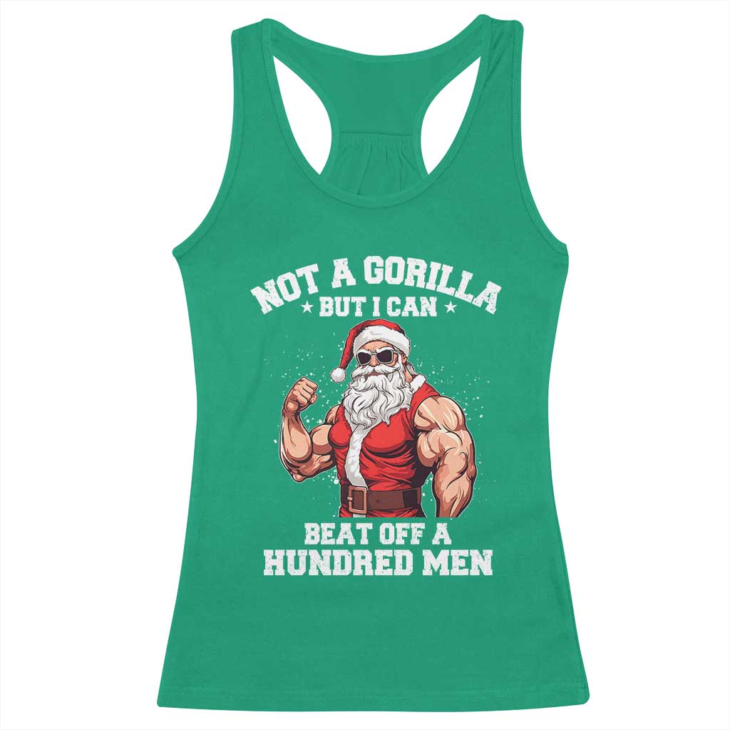 Funny Muscle Santa Racerback Tank Top Not A Gorilla But I Can Beat Off 100 Men Bodybuilder Christmas - Wonder Print Shop