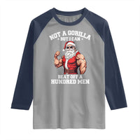 Funny Muscle Santa Raglan Shirt Not A Gorilla But I Can Beat Off 100 Men Bodybuilder Christmas - Wonder Print Shop