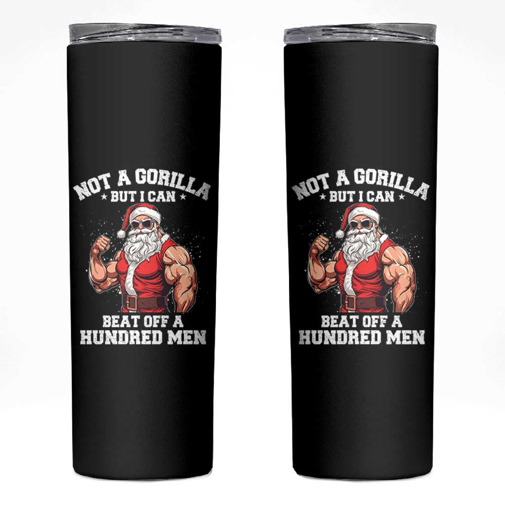 Funny Muscle Santa Skinny Tumbler Not A Gorilla But I Can Beat Off 100 Men Bodybuilder Christmas - Wonder Print Shop