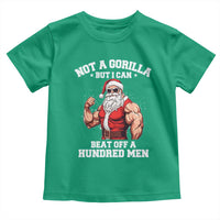Funny Muscle Santa Toddler T Shirt Not A Gorilla But I Can Beat Off 100 Men Bodybuilder Christmas - Wonder Print Shop