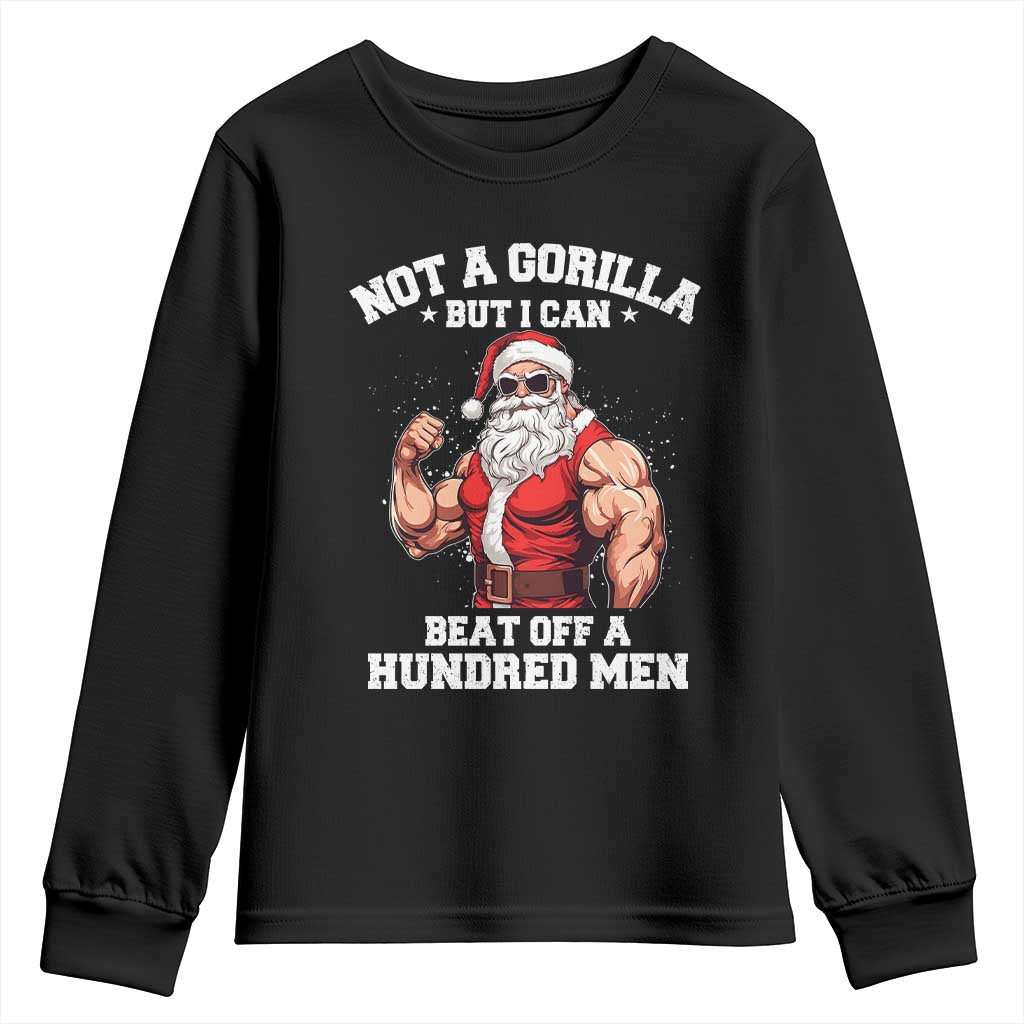 Funny Muscle Santa Youth Sweatshirt Not A Gorilla But I Can Beat Off 100 Men Bodybuilder Christmas - Wonder Print Shop