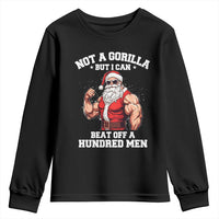 Funny Muscle Santa Youth Sweatshirt Not A Gorilla But I Can Beat Off 100 Men Bodybuilder Christmas - Wonder Print Shop