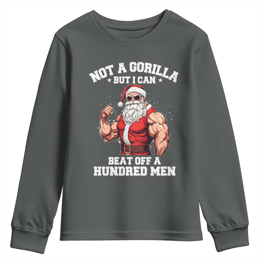 Funny Muscle Santa Youth Sweatshirt Not A Gorilla But I Can Beat Off 100 Men Bodybuilder Christmas - Wonder Print Shop