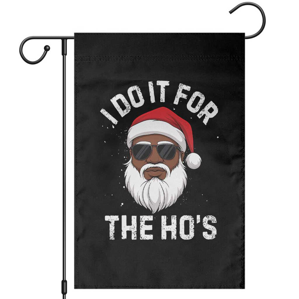 I Do It For The Hos Black Santa Christmas Garden Flag Funny Inappropriate Rude Santa - Wonder Print Shop