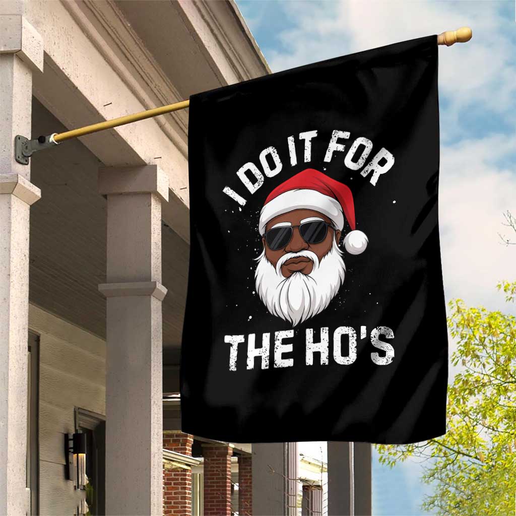 I Do It For The Hos Black Santa Christmas Garden Flag Funny Inappropriate Rude Santa - Wonder Print Shop