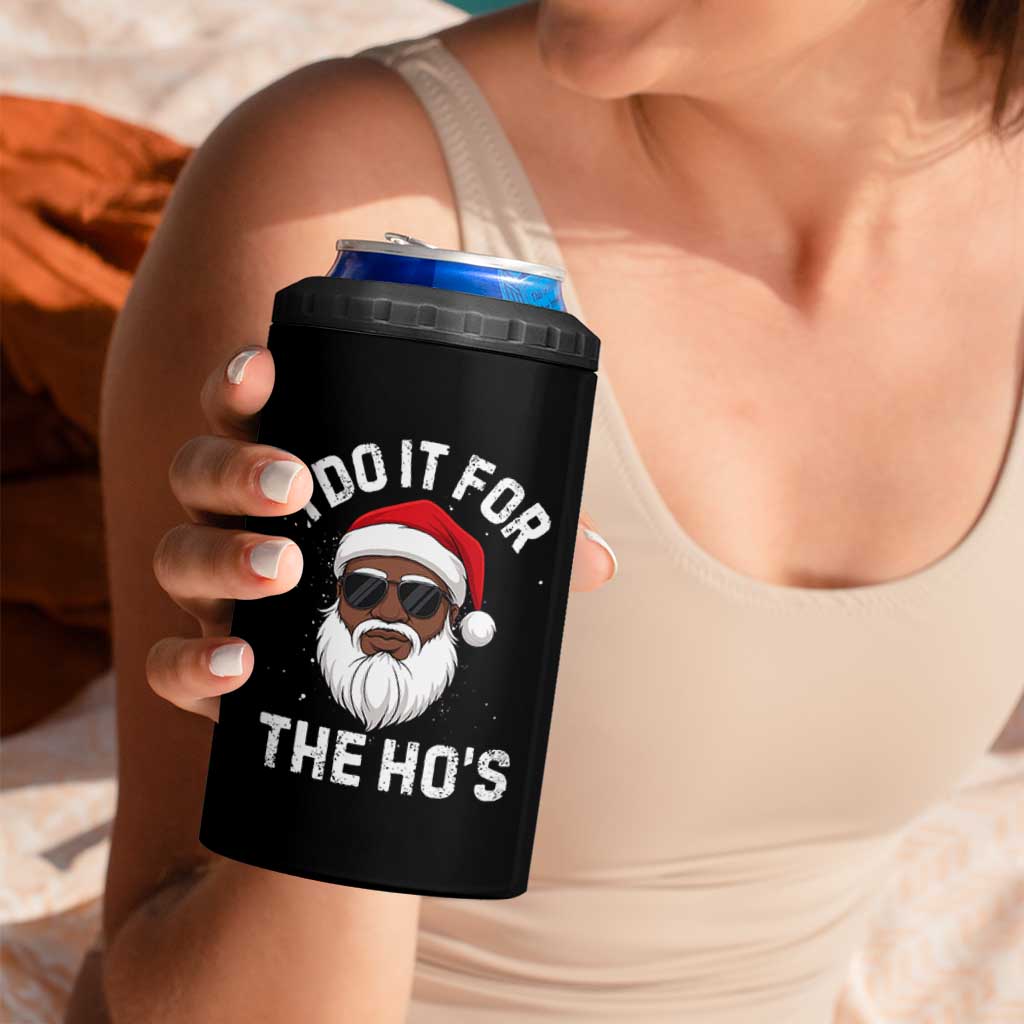 I Do It For The Hos Black Santa Christmas 4 in 1 Can Cooler Tumbler Funny Inappropriate Rude Santa - Wonder Print Shop