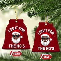 I Do It For The Hos Black Santa Christmas Ceramic Ornament Funny Inappropriate Rude Santa - Wonder Print Shop