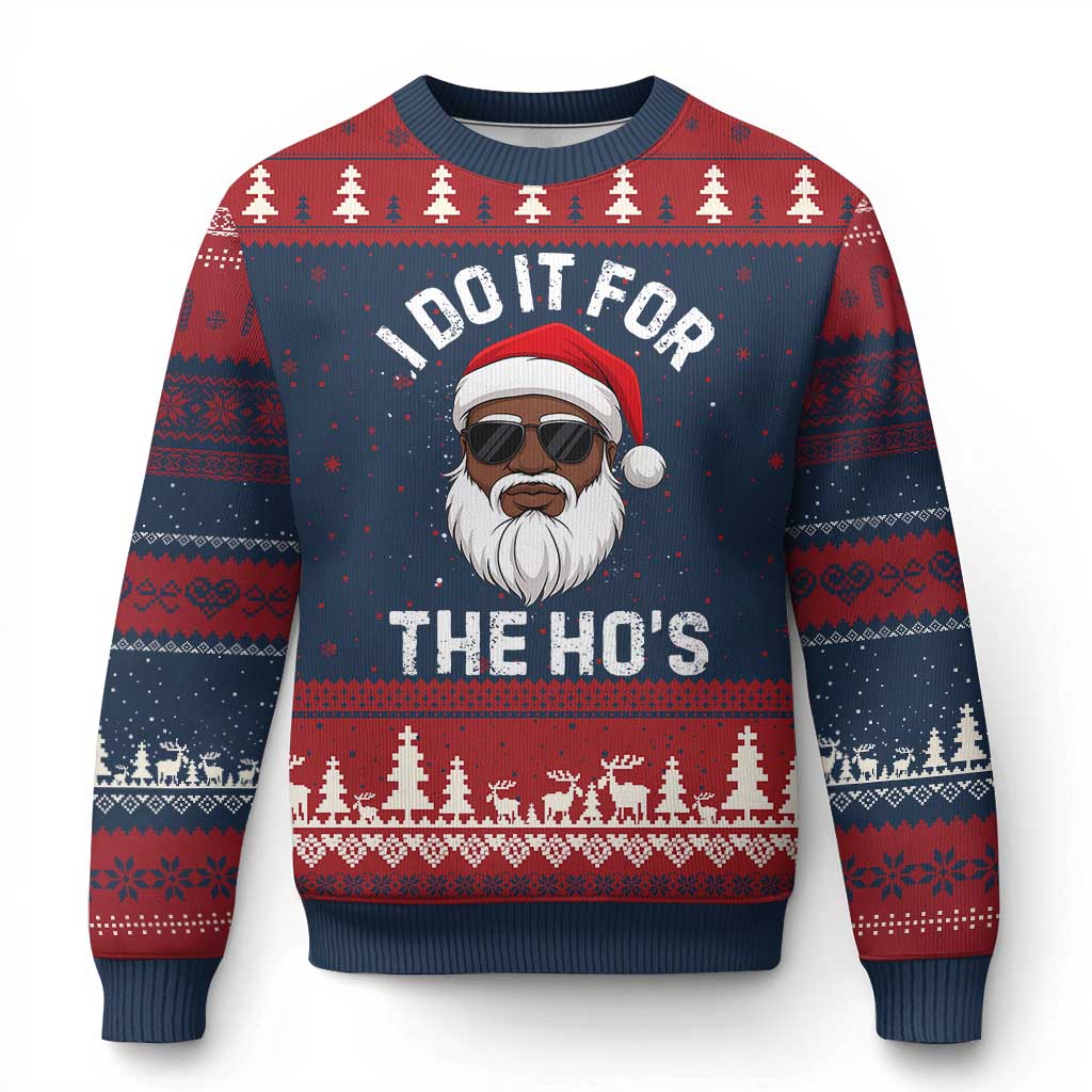 I Do It For The Hos Black Santa Xmas Ugly Christmas Sweater Funny Inappropriate Rude Santa - Wonder Print Shop
