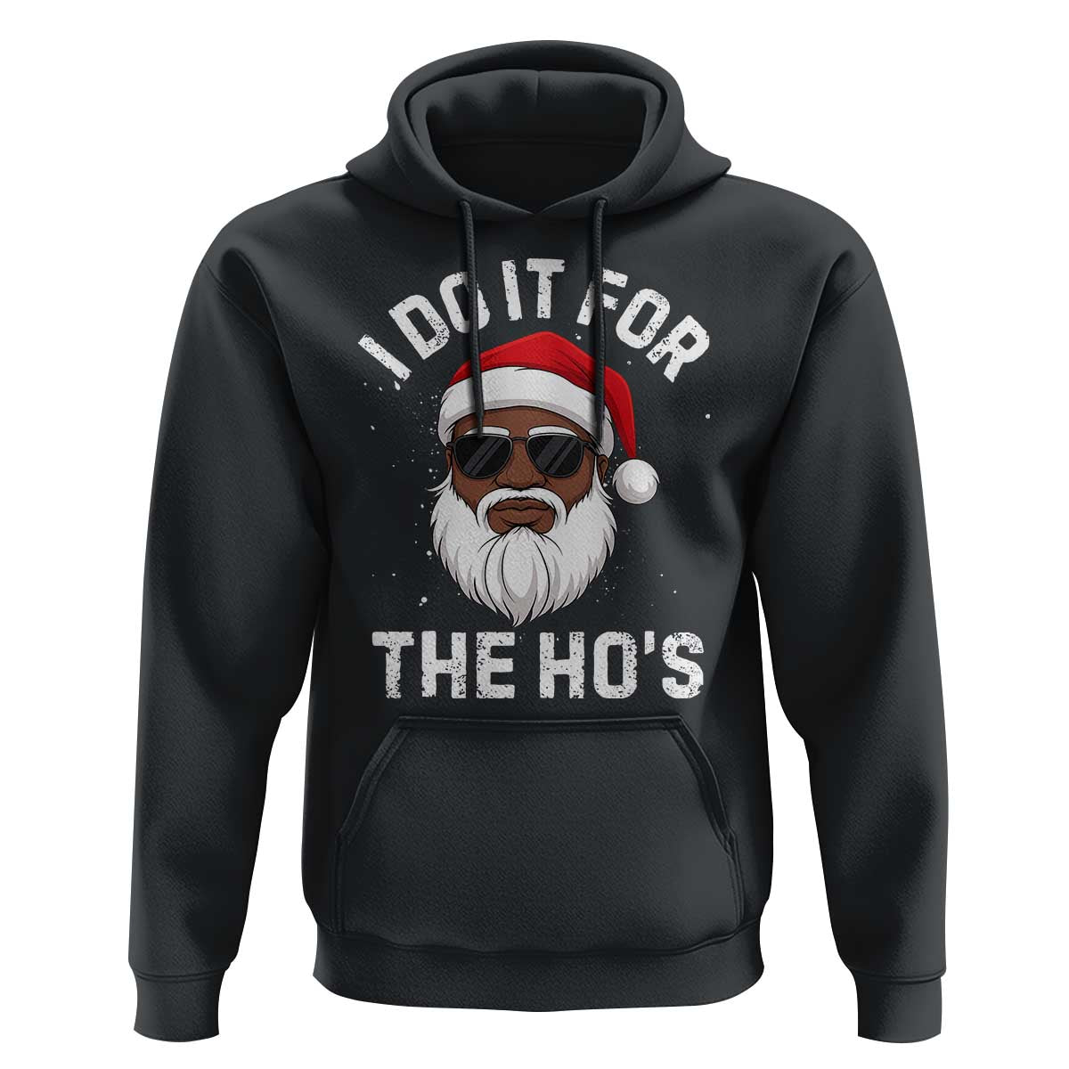 I Do It For The Hos Black Santa Christmas Hoodie Funny Inappropriate Rude Santa - Wonder Print Shop