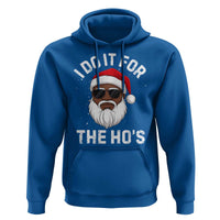 I Do It For The Hos Black Santa Christmas Hoodie Funny Inappropriate Rude Santa - Wonder Print Shop