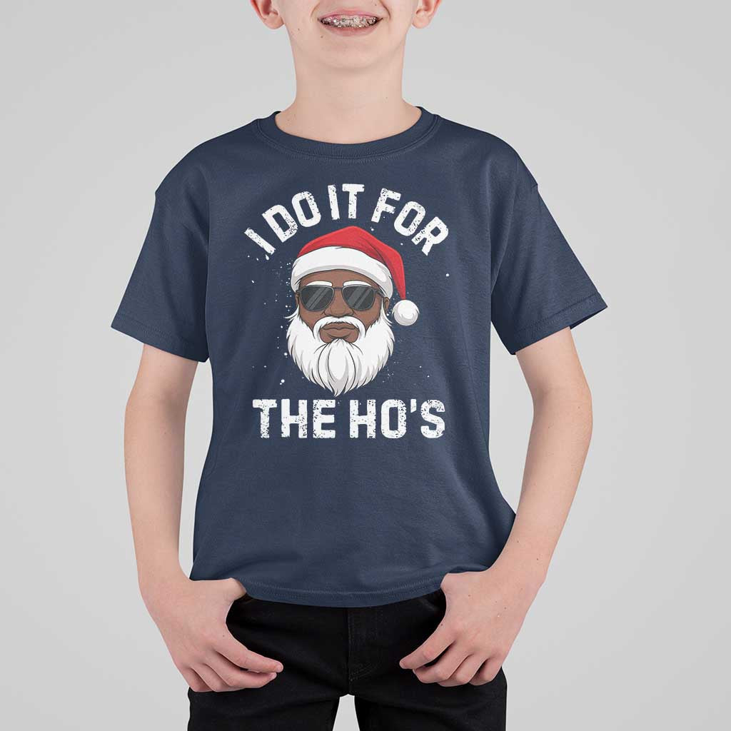 I Do It For The Hos Black Santa Christmas T Shirt For Kid Funny Inappropriate Rude Santa - Wonder Print Shop