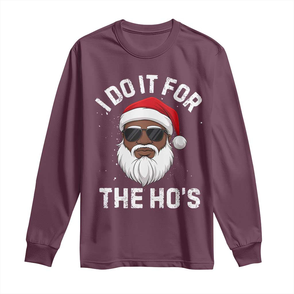 I Do It For The Hos Black Santa Christmas Long Sleeve Shirt Funny Inappropriate Rude Santa - Wonder Print Shop