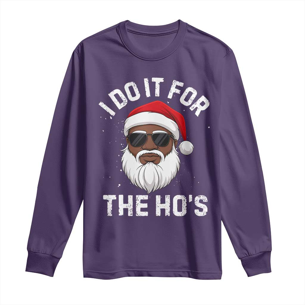 I Do It For The Hos Black Santa Christmas Long Sleeve Shirt Funny Inappropriate Rude Santa - Wonder Print Shop