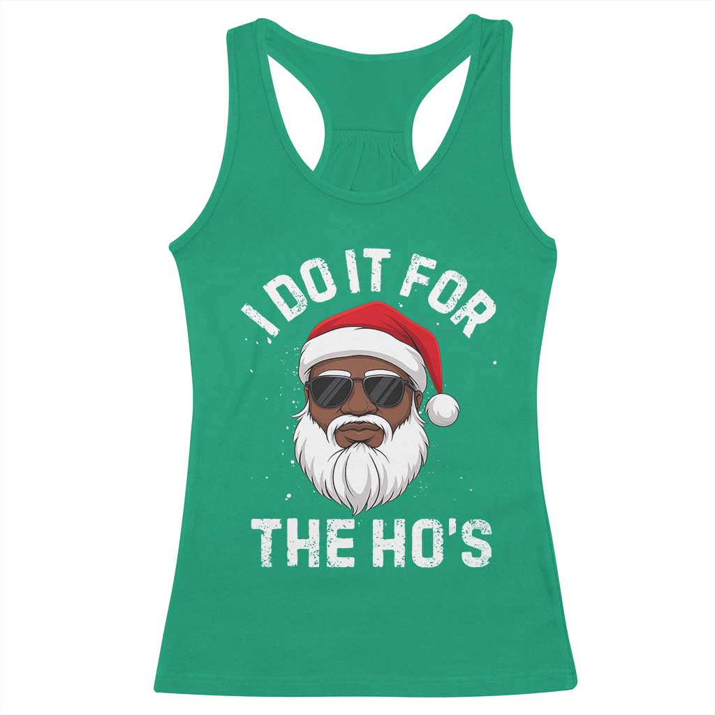 I Do It For The Hos Black Santa Christmas Racerback Tank Top Funny Inappropriate Rude Santa - Wonder Print Shop