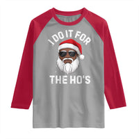 I Do It For The Hos Black Santa Christmas Raglan Shirt Funny Inappropriate Rude Santa - Wonder Print Shop
