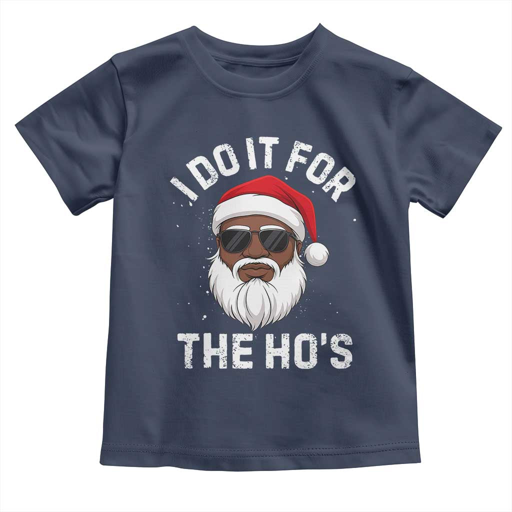 I Do It For The Hos Black Santa Christmas Toddler T Shirt Funny Inappropriate Rude Santa - Wonder Print Shop