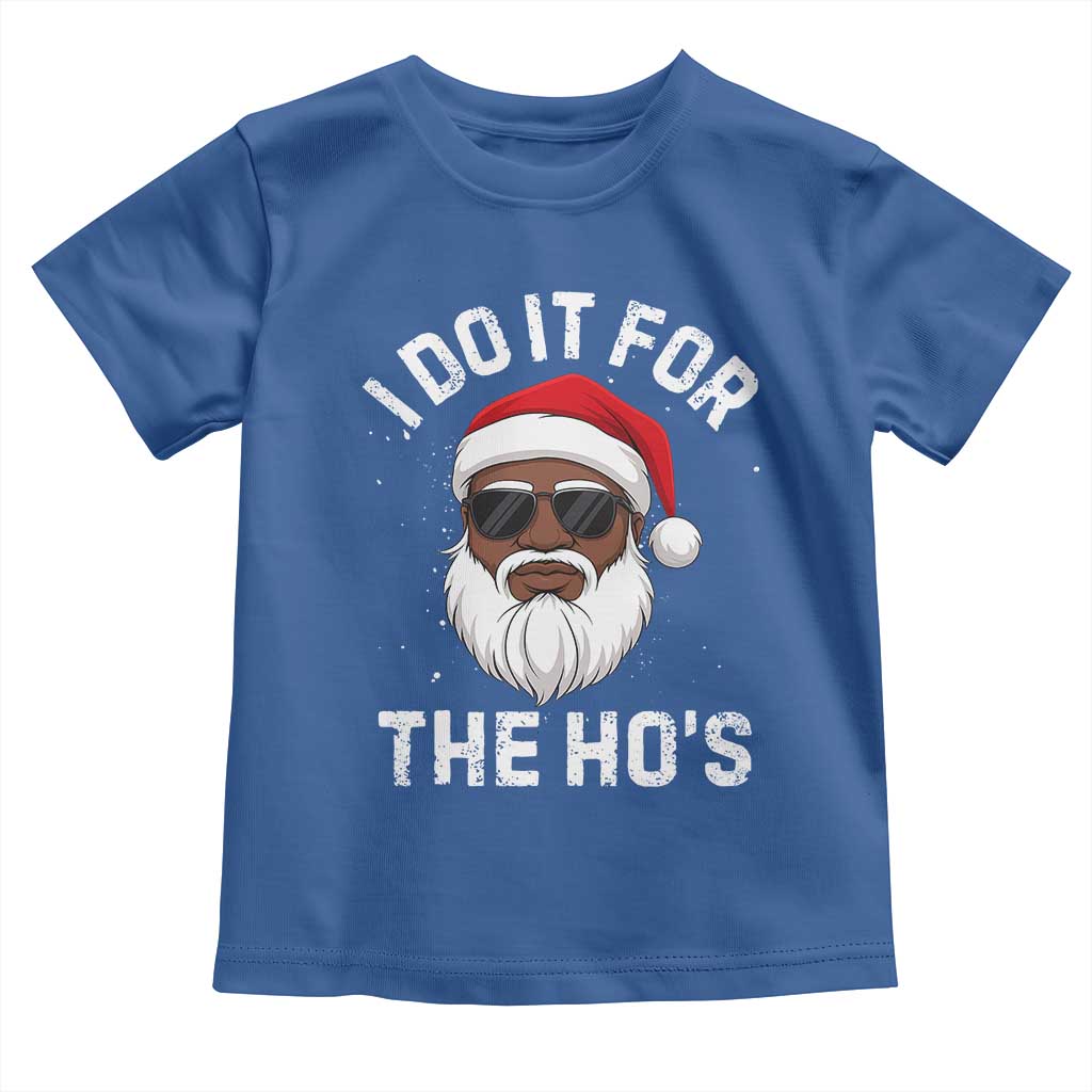 I Do It For The Hos Black Santa Christmas Toddler T Shirt Funny Inappropriate Rude Santa - Wonder Print Shop