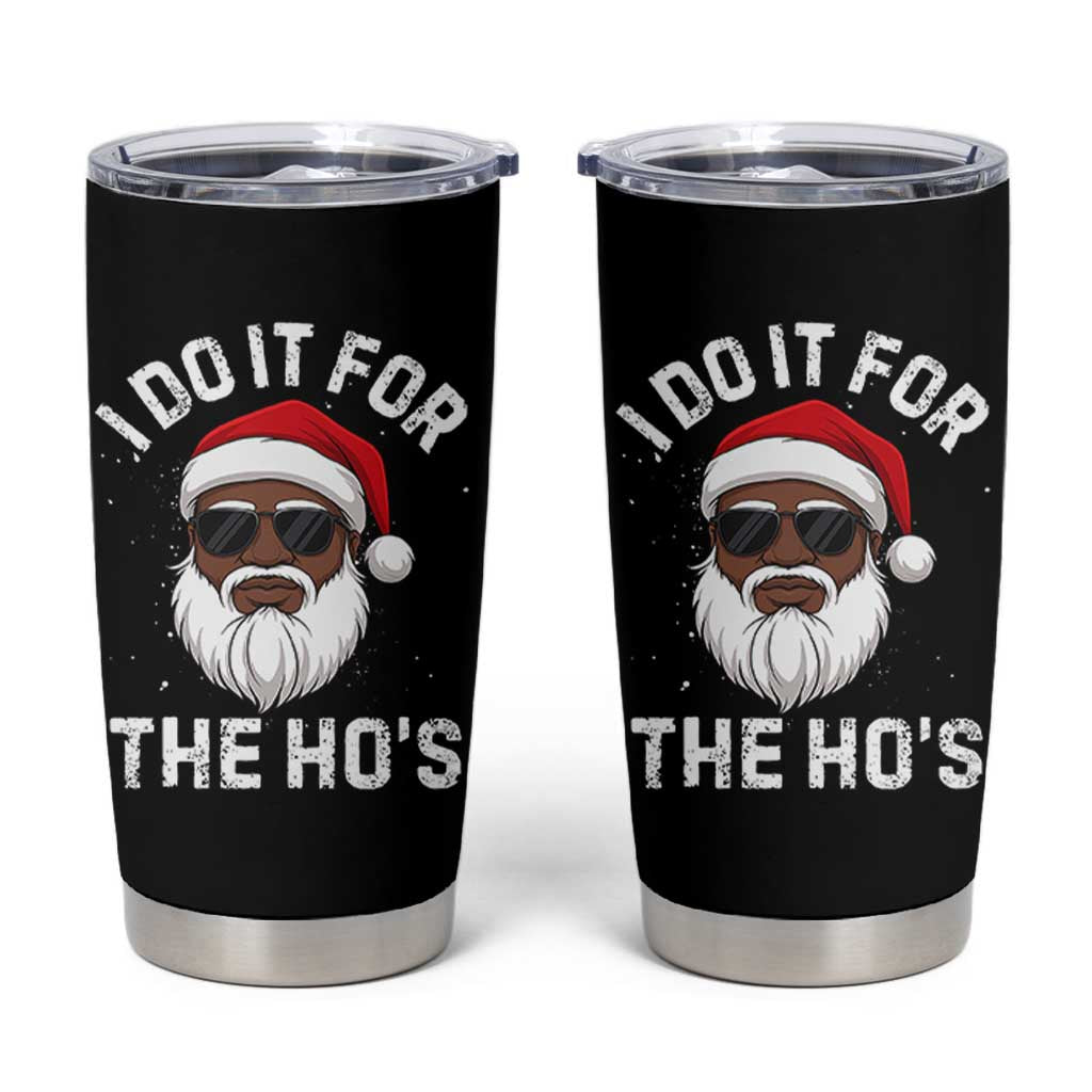 I Do It For The Hos Black Santa Christmas Tumbler Cup Funny Inappropriate Rude Santa - Wonder Print Shop