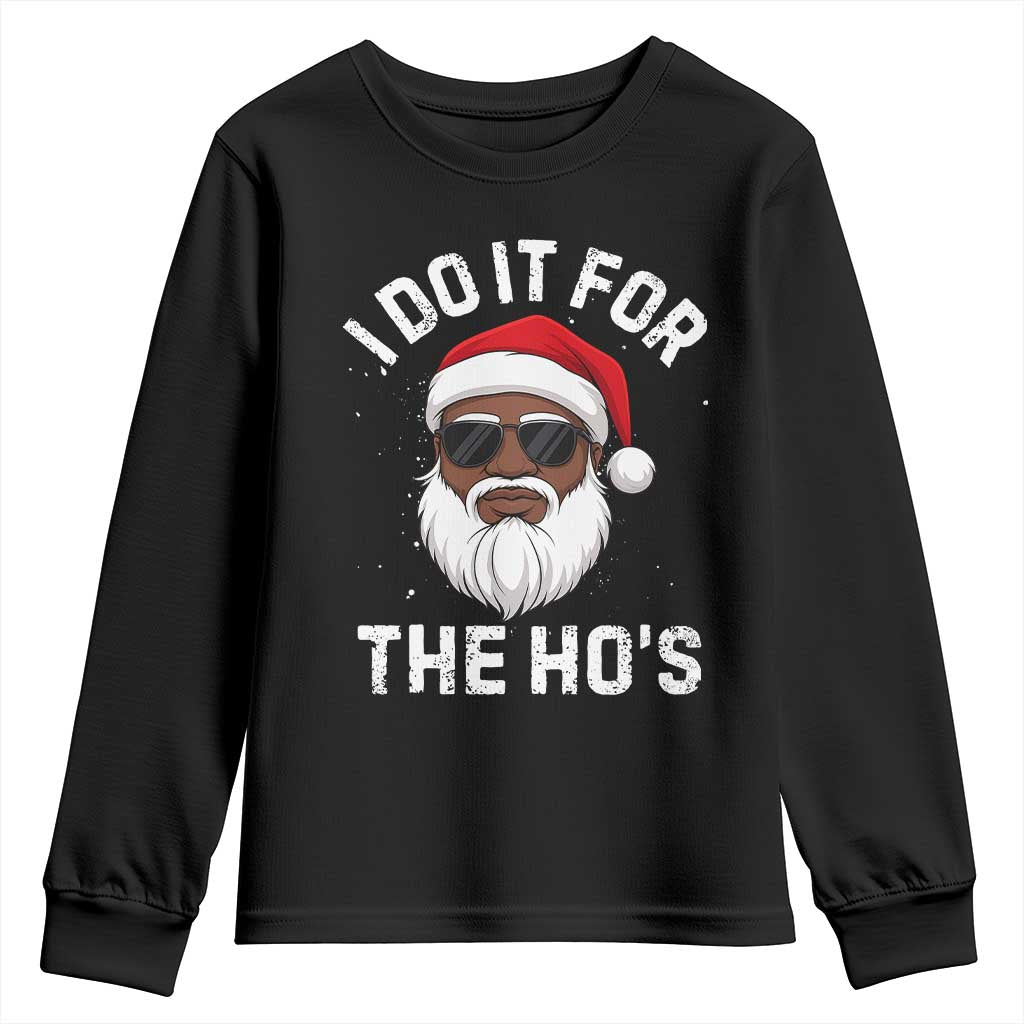 I Do It For The Hos Black Santa Christmas Youth Sweatshirt Funny Inappropriate Rude Santa - Wonder Print Shop