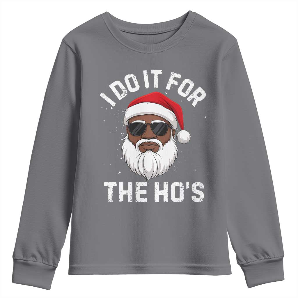 I Do It For The Hos Black Santa Christmas Youth Sweatshirt Funny Inappropriate Rude Santa - Wonder Print Shop