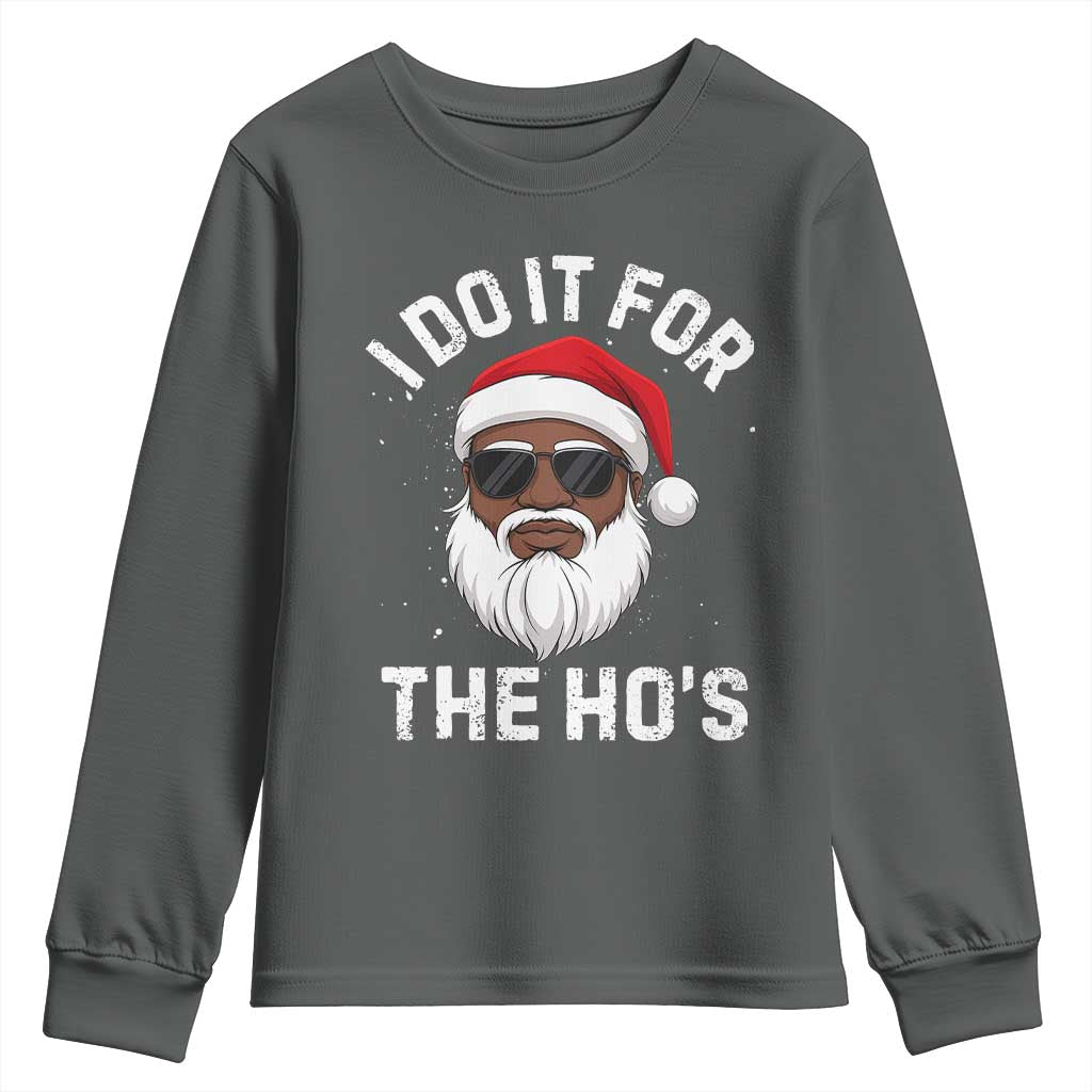 I Do It For The Hos Black Santa Christmas Youth Sweatshirt Funny Inappropriate Rude Santa - Wonder Print Shop