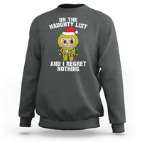 Funny Christmas Sweatshirt On the Naughty List I Regret Nothing Kawaii Bubu - Wonder Print Shop