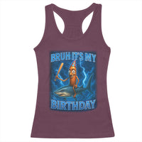 Bruh Its My Birthday Racerback Tank Top Italian Brainrot Meme Birthday Kids Family Party Bday - Wonder Print Shop