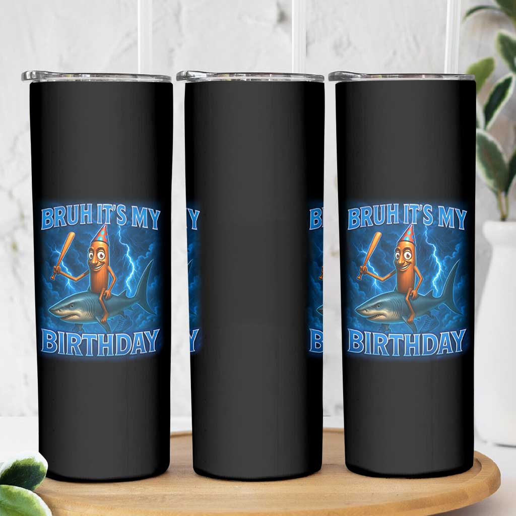 Bruh Its My Birthday Skinny Tumbler Italian Brainrot Meme Birthday Kids Family Party Bday - Wonder Print Shop